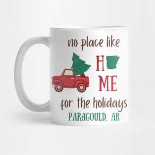 No place like home for the holidays Paragould, Arkansas Mug